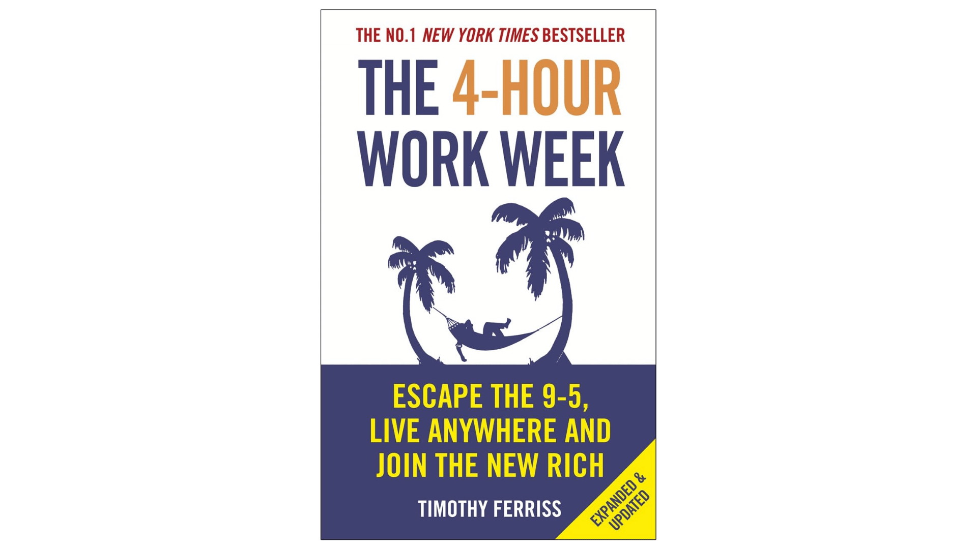 The 4-Hour Workweek by Tim Ferriss