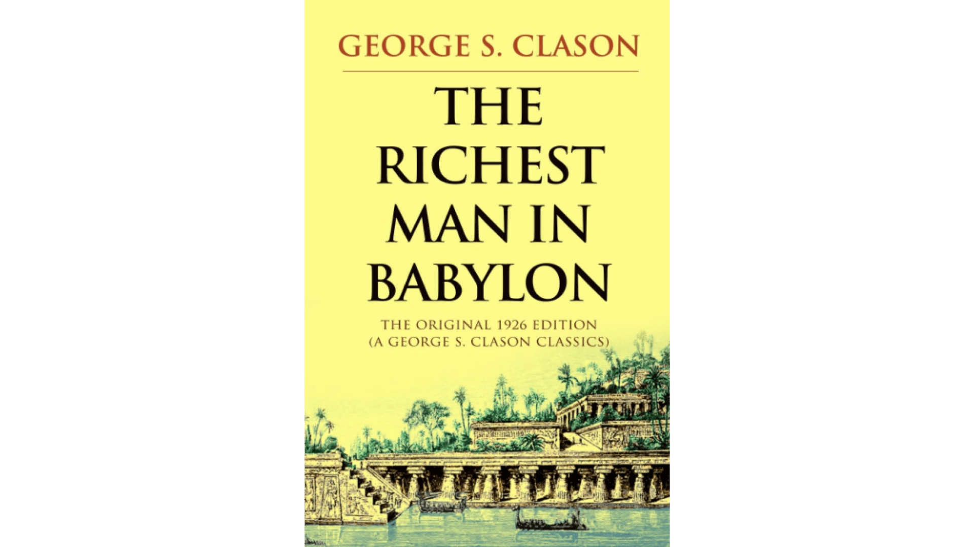 The Richest Man in Babylon by George S. Clason